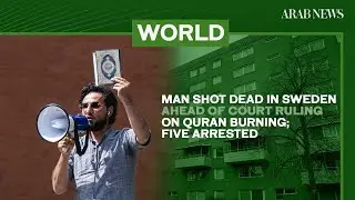 Man shot dead in Sweden ahead of court verdict over Qur&rsquo;an burning; five people arrested | Arab News