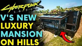 V'S NEW LUXURY MANSION IN NORTH OAK - Cyberpunk 2077 MODS