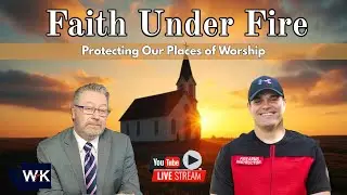 Faith Under Fire.  Protecting Our Places of Worship