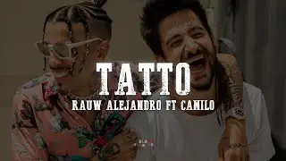 Rauw Alejandro & Camilo - Tattoo Remix (Letra/ Lyrics)