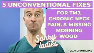 5 Unconventional Fixes for TMJ, Chronic Neck Pain, and Missing Morning Wood (Sorry Ladies)