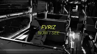 FVRIZ - Now I See