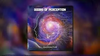 Radioactive Project - Doors Of Perception