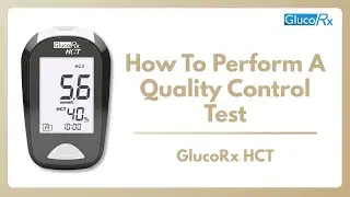 How to perform a Quality Control test on a GlucoRx HCT meter
