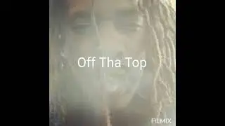 DSkrilla - Off Tha Top