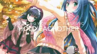 Holdeachother by A Great Big World feat. Futuristic - Pitch Up - @bubble_tea_nightcore