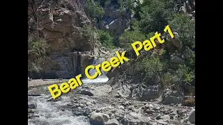 Bear Creek Part 1