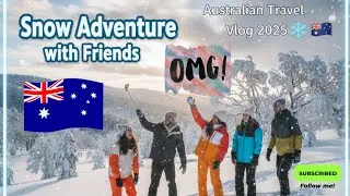 &ldquo;Snow Adventure with Friends | Australian Travel Vlog 2025 ❄️🇦🇺&rdquo;#australia #global