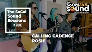 Calling Cadence - Rosie || The SoCal Sound Sessions
