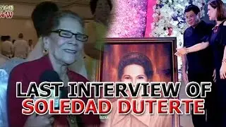 LAST INTERVIEW FOOTAGE OF SOLEDAD DUTERTE MOTHER OF PRESIDENT DUTERTE