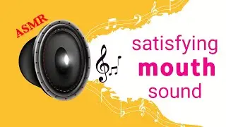 mouth sounds explained