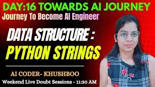 Day 16: Python Strings Tutorial | Data Structures Explained with Examples | Complete AI Journey