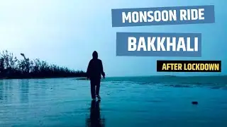 MONSOON RIDE || BAKKHALI || AFTER LOCKDOWN ||