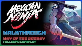 Mexican Ninja - Way of the Donkey (Full Demo Playthrough)