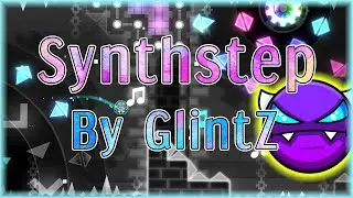Synthstep (By GlintZ) [All Coins] | Geometry Dash