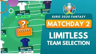 EURO 2020 Fantasy | MY MATCHDAY 2 LIMITLESS TEAM! | My Squad Draft and Strategy for Match Day 2