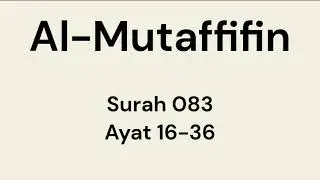Memorize Quran Al-Mutaffifin Surah 083 Ayat 16-36