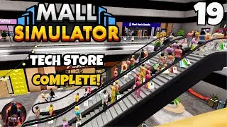 Tech Store COMPLETE! And the Upgrades Keep Rolling | Mall Simulator