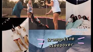OVERNIGHT TRAMPOLINE SLEEPOVER!!