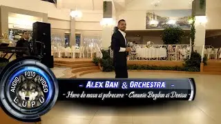 Alex Ban & Orchestra - Hore de joc si petrecere - Cununie Bogdan si Denisa