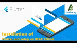Installation of Flutter and setup on MAC 