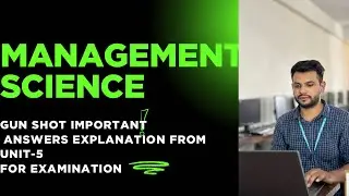 MANAGEMENT SCIENCE || BBA || semester-4 || gun shot important answers from unit-5 for regular||