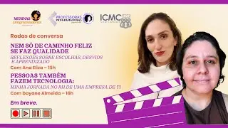 Rodas de Conversa: Ana Eliza (OpusSoftware) e Dayane Almeida (Tokenlab) &ndash; Qualidade e Pessoas