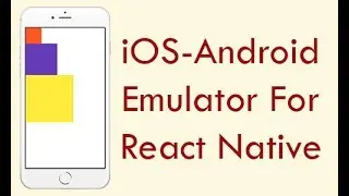 Online Android iOS Emulator for React Native in Windows Tutorial