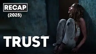 Trust (2025) Full Movie Recap in English | Psychological Thriller Explained