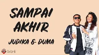 Sampai Akhir - Judika ft. Duma (Lirik Lagu)