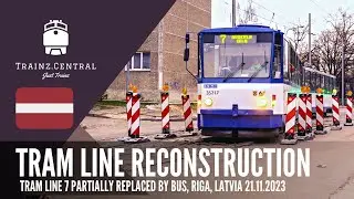 Tram line reconstruction. Service partially replaced with bus. Line number 7, Riga, Latvia.