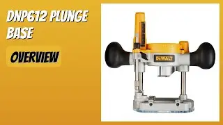REVIEW (2025): DNP612 Plunge Base. Features