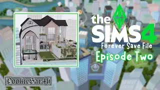 The Sims 4: Forever Save File | Episode Two | Starting My Dream House For My Simself