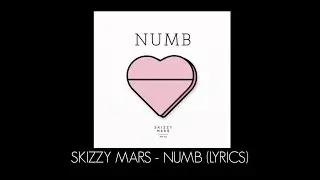 Skizzy Mars - Numb (Lyrics)