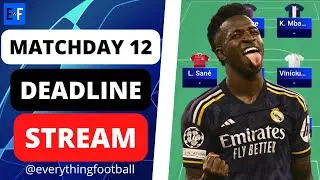 MATCHDAY 12 UCL FANTASY DEADLINE STREAM | Champions League Fantasy Football Tips 2023/2024