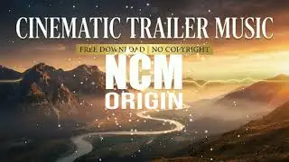 Free Trailer BGM | #3 | Movies, Web Series  | Teaser | No Copyright | NCM Origin #freebgm #bgm