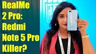🇮🇳 RealMe 2 Pro Hands on Review India Specifications, features, camera test, price in India