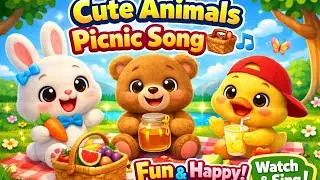 Cute Animals Picnic Song 🧺🐰 | Fun Learning & Happy Friends Song for Kids