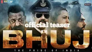 Bhuj the pride of India official teaser | bhuj official teaser |Ajay devgan , Sanjay dutt, sonakshi