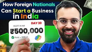 How Foreign Nationals Can Start a Business in India: A Step-by-Step Guide