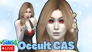 Occult CAS | The Sims 4  | 19/8/2022 VOD