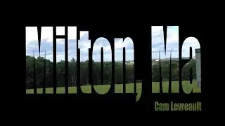 Tour Of Milton, Ma 2017 3 Historical Places to Visit