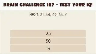 Brain Challenge 167 - Test Your IQ!
