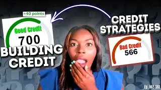 Credit Card Strategies, Building Credit, and Financial Problem Prevention | Credit 101 Ep. 162-180