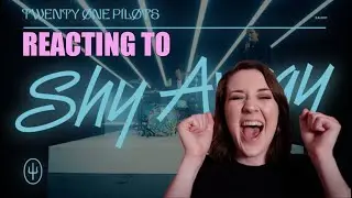 Reacting to Shy Away - twenty one pilots!