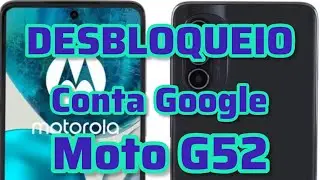 DESBLOQUEIO CONTA GOOGLE MOTO G52 2026 🔥 FRP REMOVIDO 100% ATUALIZADO ANDROID