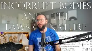 Incorrupt Bodies of Saints - An ex-Catholic Perspective