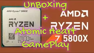 UnBoxing 5800X + CPU Compare 3700X + Atomic Heart 4k Max Settings DLSS2 V3.1.1 Mini GamePlay