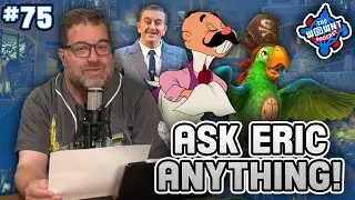 Ask Eric Anything! - The WDW News Today Podcast: Episode 75