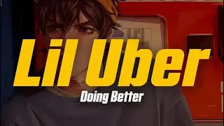 Lil Uber - Doing Better (feat. Lil Story & BENJAMINRICH) (Lyric Video)